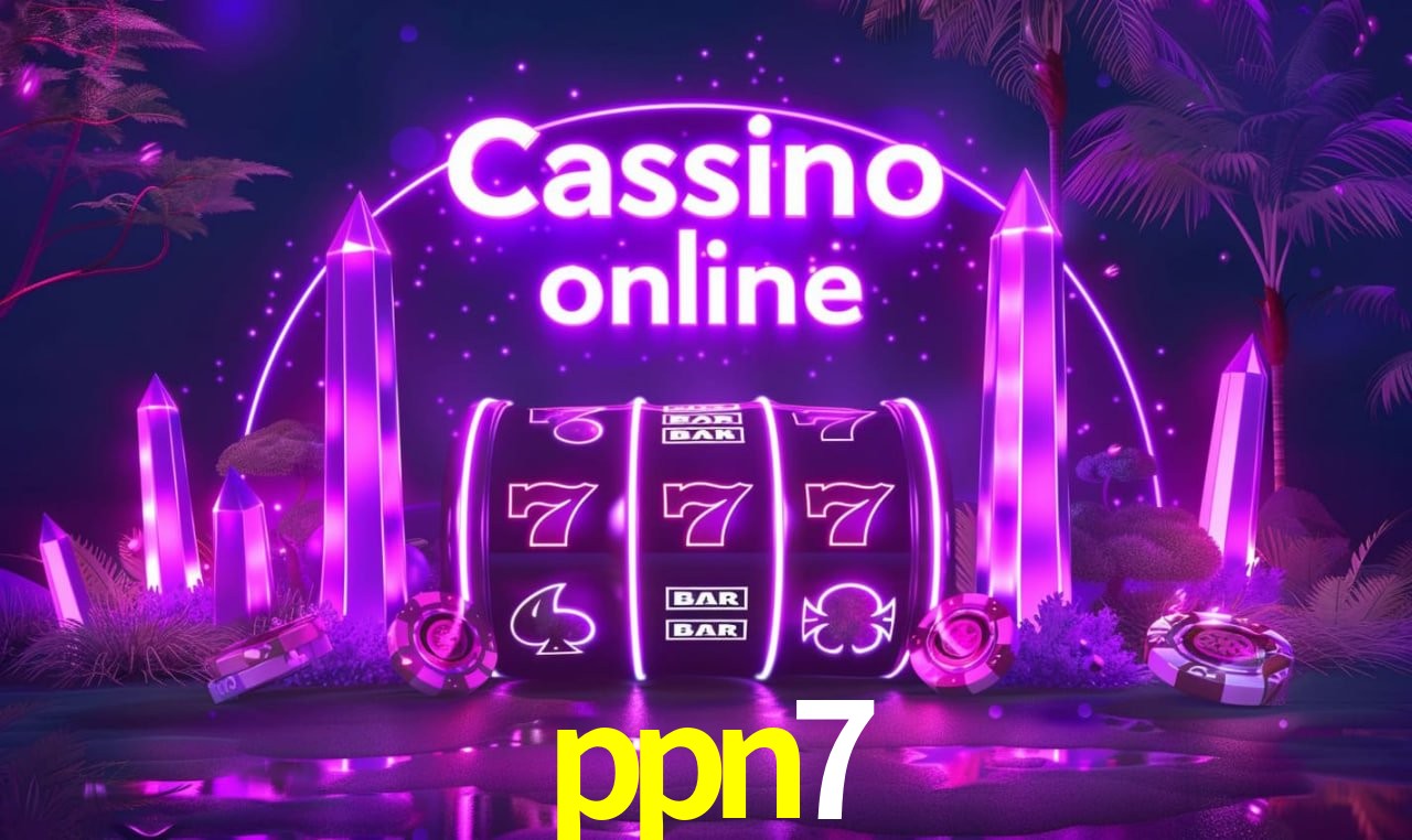 ppn7 - cassino ao vivo